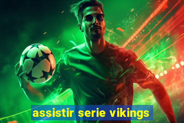 assistir serie vikings